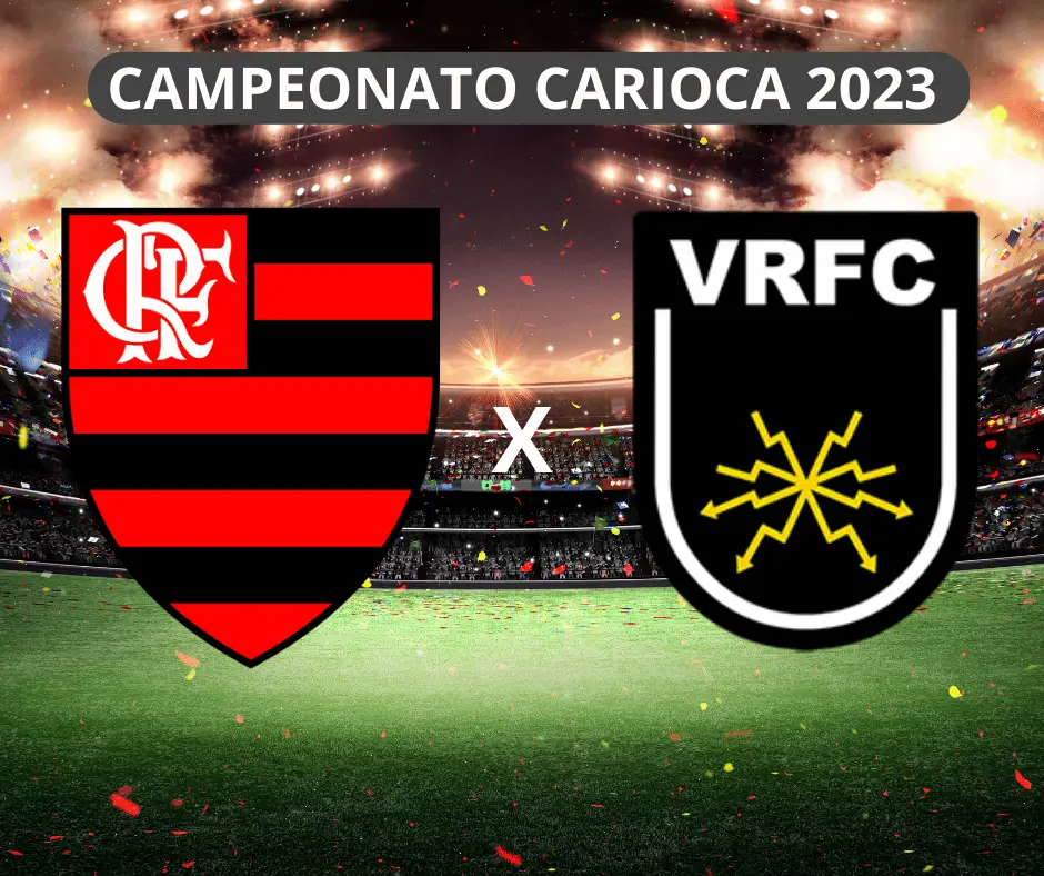 Volta Redonda vs Flamengo Onde Assistir ao Vivo Horário e Escalações