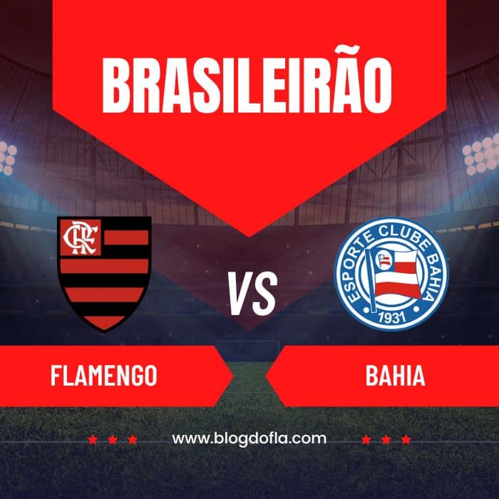 Bahia X Flamengo: Detalhes, Horários, Prováveis Escalações E Arbitragem